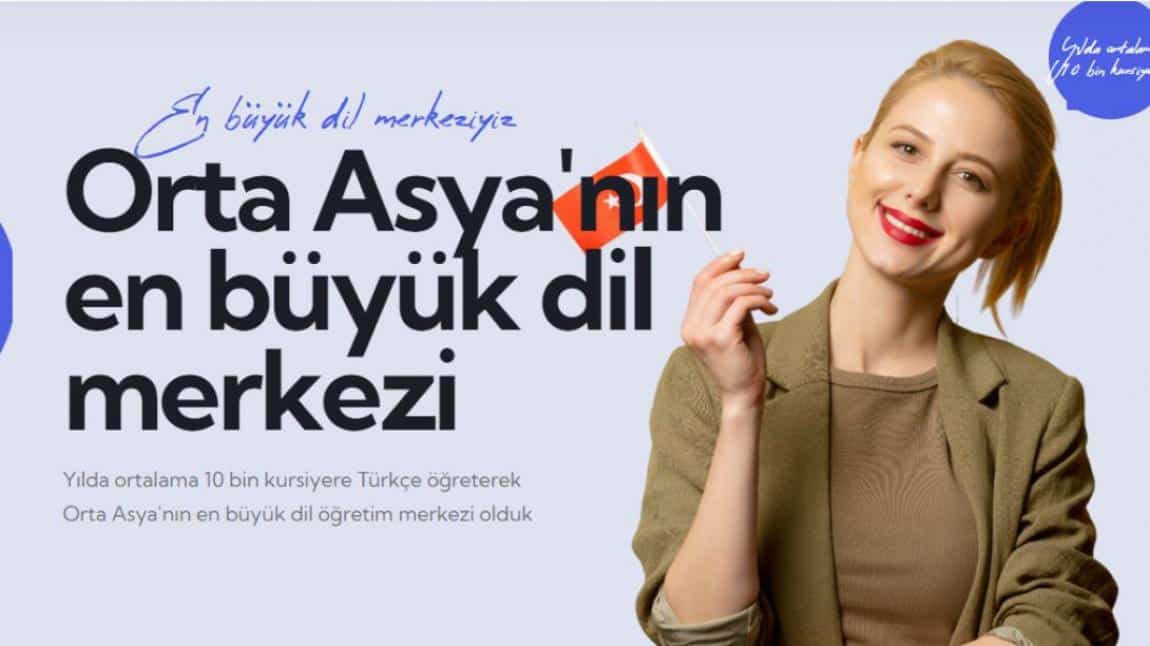 ORTA ASYANIN EN BÜYÜK DİL MERKEZİ